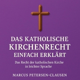 Das Kirchenrecht einfach erklärt - Marcus PC Petersen - Clausen