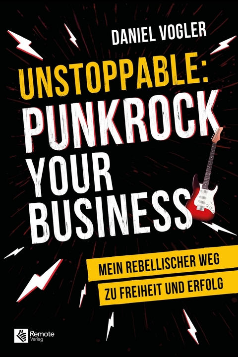 Unstoppable: Punkrock your Business - Daniel Vogler