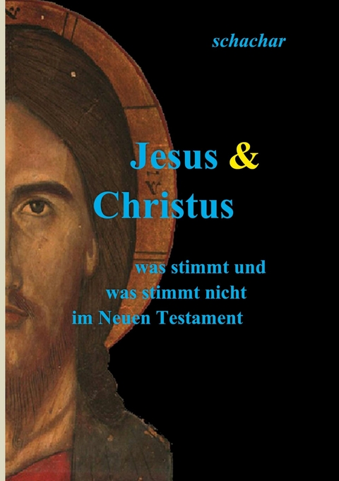 Jesus & Christus - schachar shahar