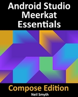 Android Studio Meerkat Essentials - Compose Edition - Neil Smyth