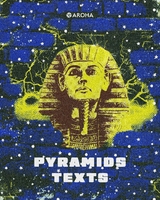 pyramids texts -  Anonymous