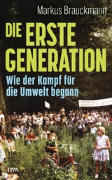 Die Erste Generation - Markus Brauckmann