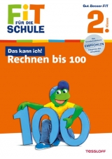 Fit f&uuml;r die Schule: Das kann ich! Rechnen bis 100. 2. Klasse - Andrea Tonte