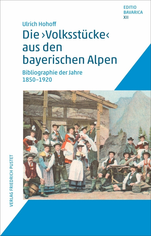 Die "Volksst&uuml;cke" aus den bayerischen Alpen - 