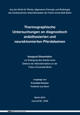 Thermographische Untersuchungen an diagnostisch an&auml;sthesierten und neurektomierten Pferdebeinen - Franziska Kremer