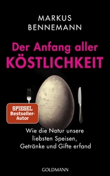Der Anfang aller K&ouml;stlichkeit - Markus Bennemann