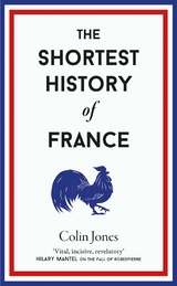 The Shortest History of France - Colin Jones