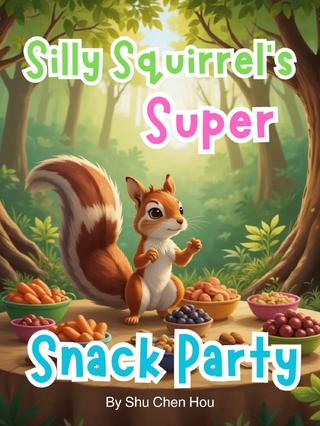 Silly Squirrel's Super Snack Party