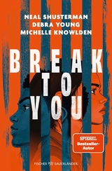 Break to You - Neal Shusterman, Michelle Knowlden, Debra Young