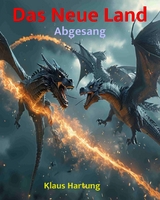 Das Neue Land: Abgesang - Klaus Hartung