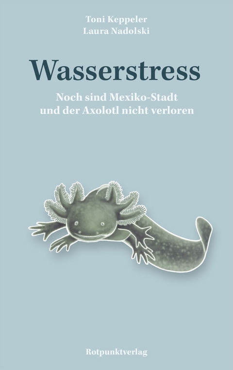 Wasserstress -  Toni Keppeler,  Laura Nadolski