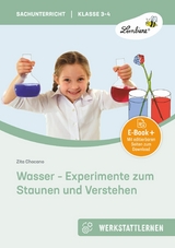 Wasser - Experimente zum Staunen und Verstehen - Zita Chocano