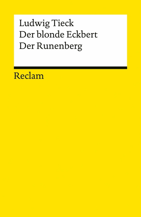Der blonde Eckbert &middot; Der Runenberg. M&auml;rchen - Ludwig Tieck