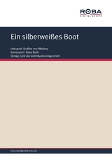 Ein silberwei&szlig;es Boot - Hans Bath, Dieter Schneider