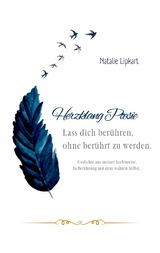 Herzklang Poesie Lass dich ber&uuml;hren ohne ber&uuml;hrt zu werden - Natalie Lipkart
