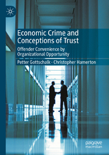 Economic Crime and Conceptions of Trust -  Petter Gottschalk,  Christopher Hamerton