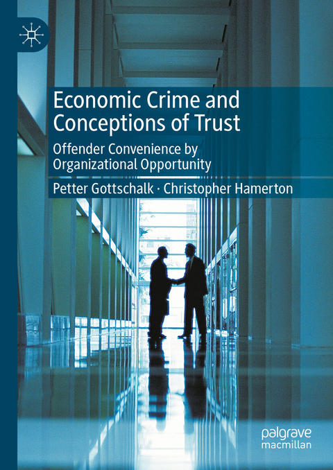 Economic Crime and Conceptions of Trust -  Petter Gottschalk,  Christopher Hamerton