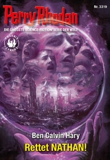 Perry Rhodan 3319: Rettet NATHAN! - Ben Calvin Hary