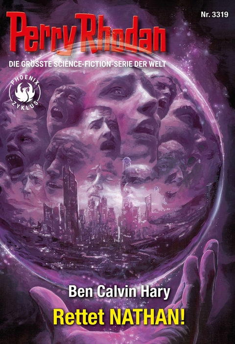 Perry Rhodan 3319: Rettet NATHAN! - Ben Calvin Hary