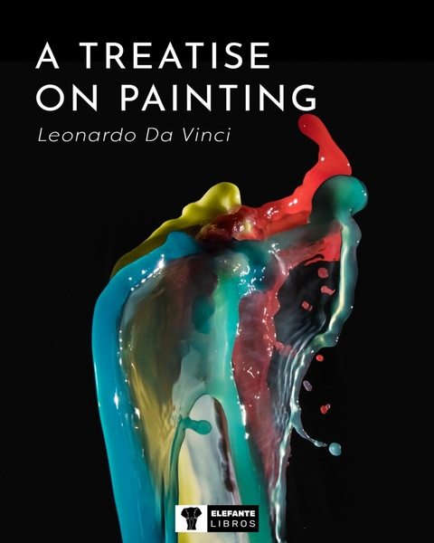 A treatise on painting - Leonardo da Vinci