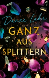 Ganz aus Splittern - Danae Lake