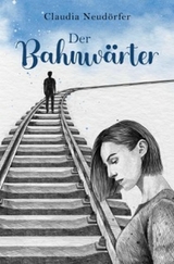 Der Bahnw&auml;rter - Claudia Neud&ouml;rfer