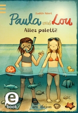 Paula und Lou - Alles paletti! (Paula und Lou 9) -  Judith Allert