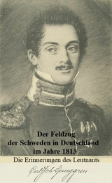 Der Feldzug der Schweden in Deutschland im Jahre 1813 - Robert Oldach