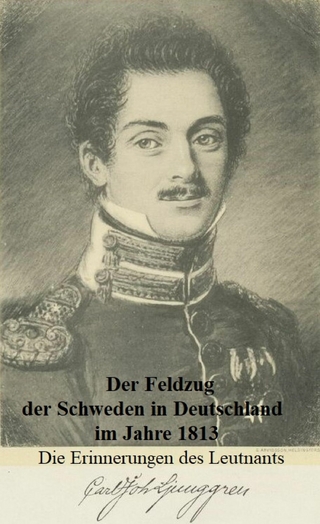 Der Feldzug der Schweden in Deutschland im Jahre 1813