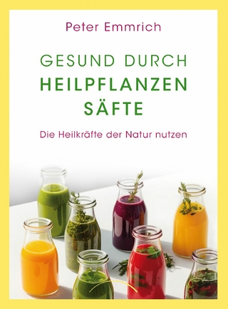 Gesund durch Heilpflanzensäfte