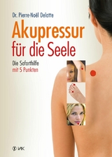 Akupressur f&uuml;r die Seele - Pierre-Noel Delatte