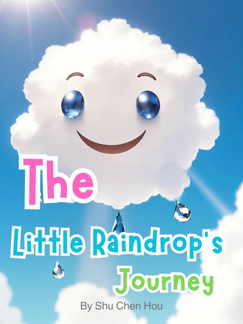 The Little Raindrop's Journey -  Shu Chen Hou