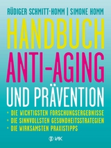 Handbuch Anti-Aging und Pr&auml;vention - R&uuml;diger Schmitt-Homm, Simone Homm