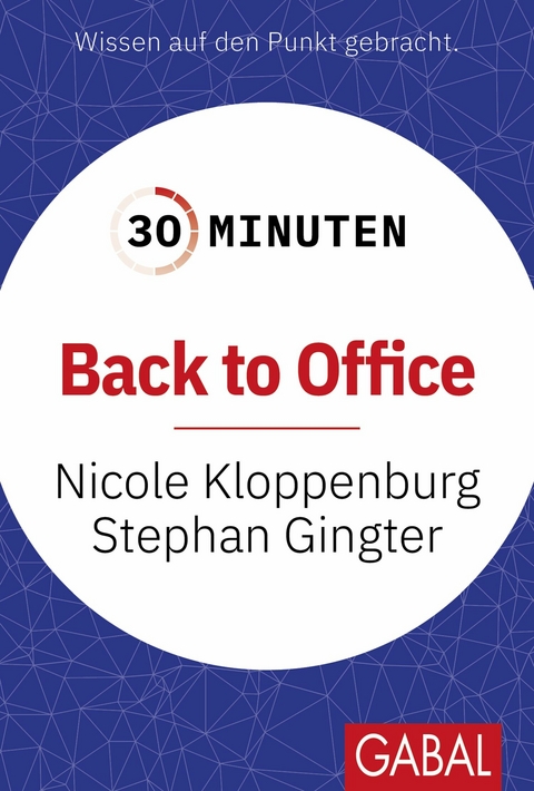 30 Minuten Back to Office - Nicole Kloppenburg, Stephan Gingter