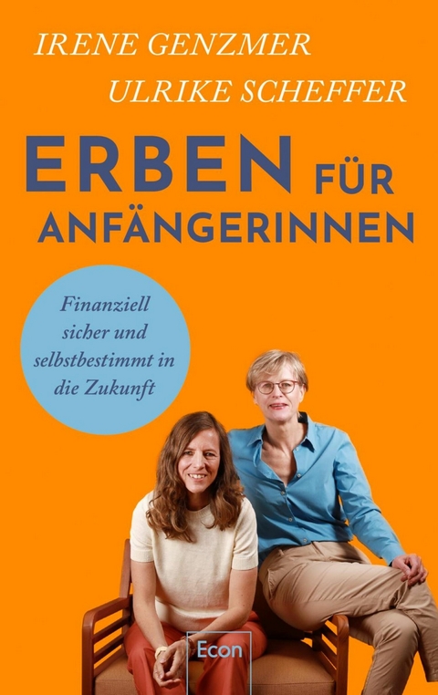 Erben f&uuml;r Anf&auml;ngerinnen - Irene Genzmer, Ulrike Scheffer