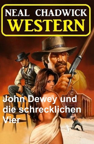 John Dewey und die schrecklichen Vier: Western