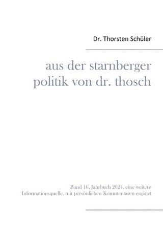 Aus der Starnberger Politik von Dr. Thosch