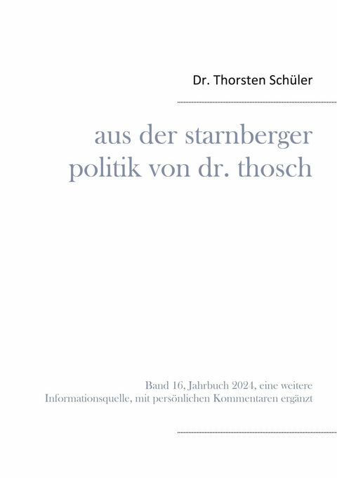 Aus der Starnberger Politik von Dr. Thosch - Thorsten Sch&uuml;ler