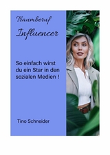 Traumberuf Influencer - Tino Schneider