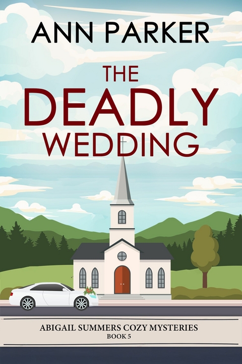 The Deadly Wedding -  Ann Parker