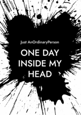 One day inside my head - Just AnOrdinaryPerson