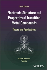 Electronic Structure and Properties of Transition Metal Compounds - Isaac B. Bersuker, Yang Liu