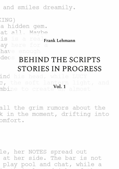 Behind the Scripts Stories in Progress - Frank Lehmann