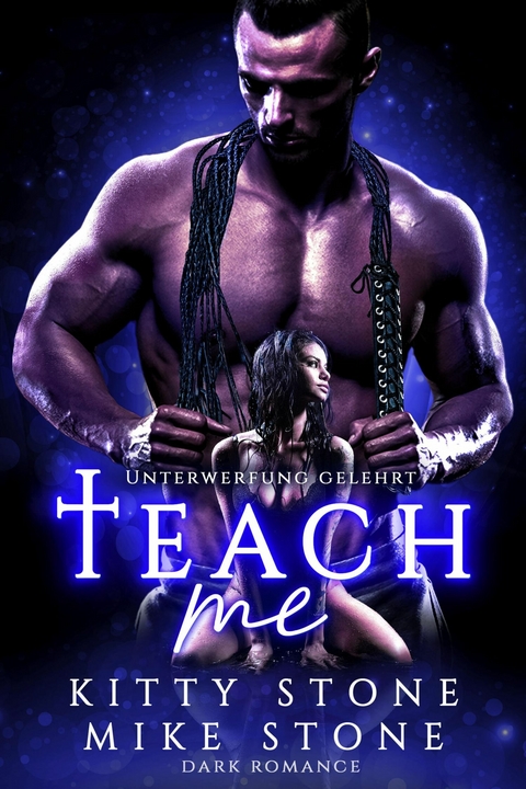 Teach me - Unterwerfung gelehrt - Kitty Stone, Mike Stone