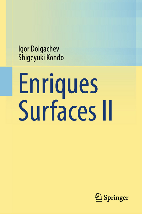 Enriques Surfaces II - Igor Dolgachev, Shigeyuki Kondō
