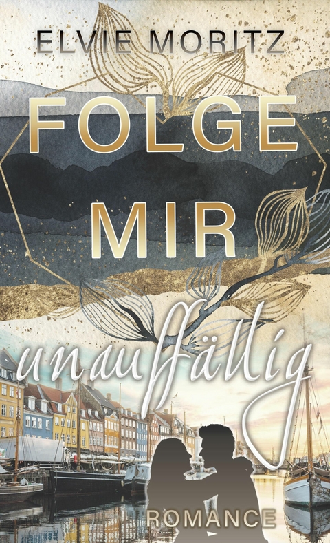 Folge mir unauff&auml;llig - Elvie Moritz