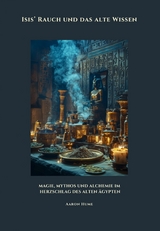 Isis' Rauch und das alte Wissen - Aaron Hume