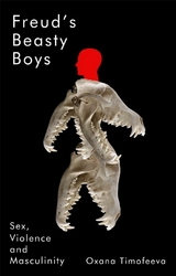 Freud's Beasty Boys - Oxana Timofeeva