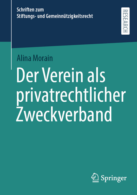Der Verein als privatrechtlicher Zweckverband - Alina Morain