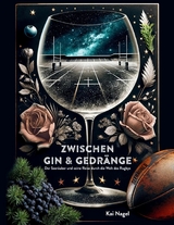 Zwischen Gin & Gedränge -  Kai Nagel